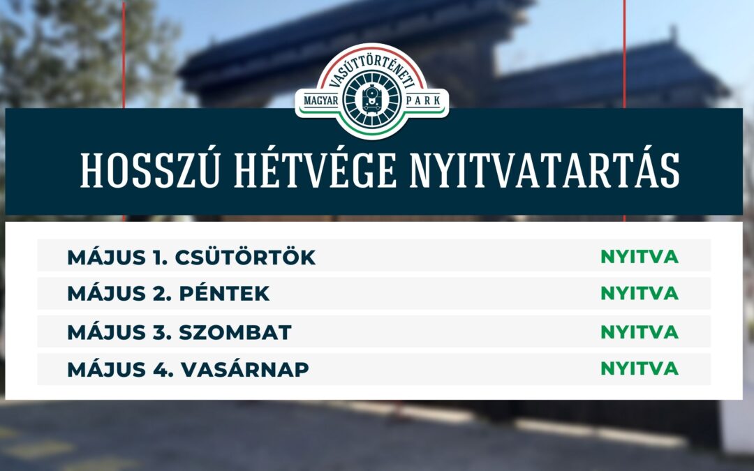 A hosszú hétvégén is nyitva tartunk!