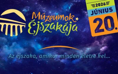 Múzeumok Éjszakája 2026